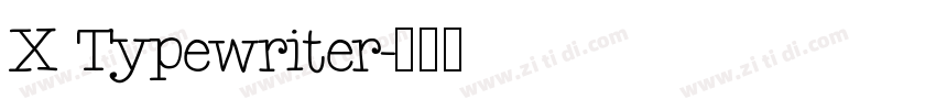 X Typewriter字体转换